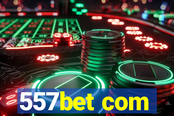 557bet com